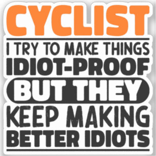 Fietser Ik probeer dingen grappig te maken zeggen Sticker