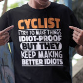 Fietser Ik probeer dingen grappig te maken zeggen  T-shirt