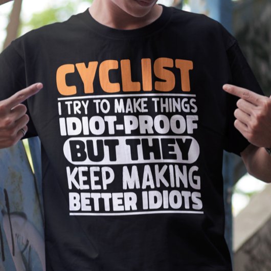 Fietser Ik probeer dingen grappig te maken zeggen  T-shirt