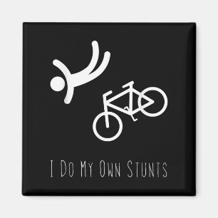Fietsliefhebber Shirt - Ik Doe Mijn Eigen Stunts B Magneet