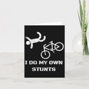 Fietsliefhebber T-shirt - Ik Doe Mijn Eigen Stunts Kaart