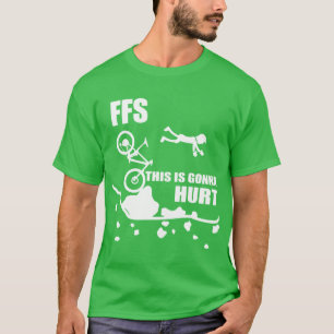 Fietsongeluk Grappige Mountainbike FFShis Gaat T-shirt