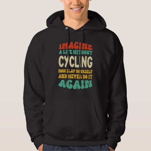 Fietsspreuk voor fietsen hoodie (Voorkant)