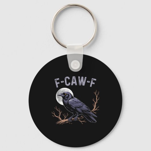 Fife Life Crow Funny Sarcastic Fcawf Sleutelhanger (Voorkant)