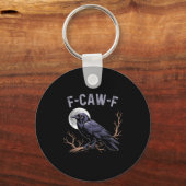 Fife Life Crow Funny Sarcastic Fcawf Sleutelhanger (Voorkant)