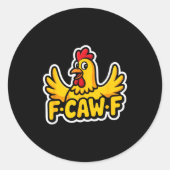 Fife Life Funny Sarcastic Chicken Fcawf  Ronde Sticker (Voorkant)