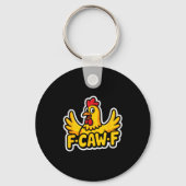 Fife Life Funny Sarcastic Chicken Fcawf  Sleutelhanger (Voorkant)