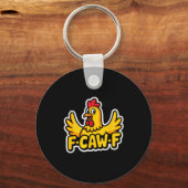 Fife Life Funny Sarcastic Chicken Fcawf Sleutelhanger (Voorkant)