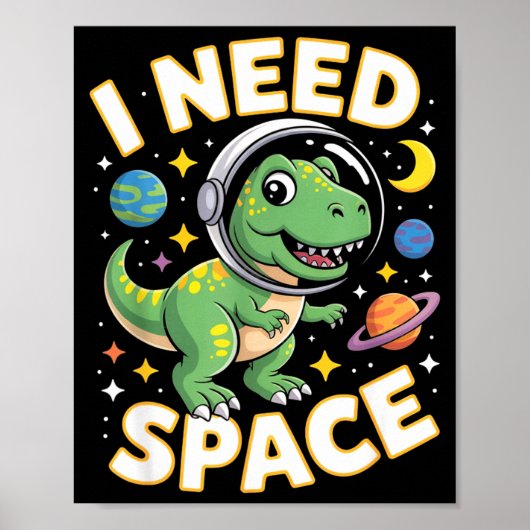 Fife Life I Need Space T-rex Astronaut Outterspace Poster (Voorkant)