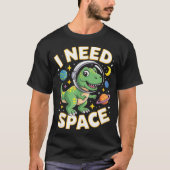 Fife Life I Need Space T-rex Astronaut Outterspace T-shirt (Voorkant)