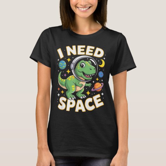 Fife Life I Need Space T-rex Astronaut Outterspace T-shirt (Voorkant)