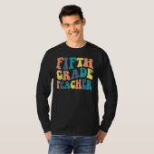Fifth Grade Teacher Groovy First Day Of School T-shirt (Voorkant volledig)