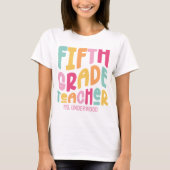 Fifth Grade Teacher Kleurrijke Retro Tekst Custom T-shirt (Voorkant)