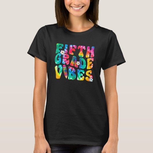 Fifth Grade Vibes First Day Back To School Tie Dye T-shirt (Voorkant)