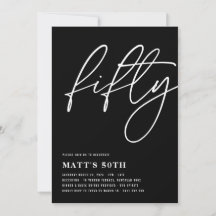 FIFTY 50th Birthday Invitation Black and White