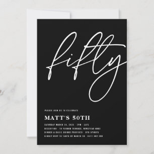 FIFTY 50th Birthday Invitation Black and White Aankondiging