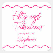Fifty and Fabulous Pink Script Vierkante Sticker (Voorkant)