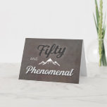 Fifty Year Old Birthday Over The Hill Kaart<br><div class="desc">Handsome fifty and phenomenal birthday card for your husband,  boyfriend or other birthday guy or gal. Rugged mountains with gray background and modern typography text.</div>