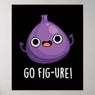 Fig Fig Fruit Pun Dark BG Poster