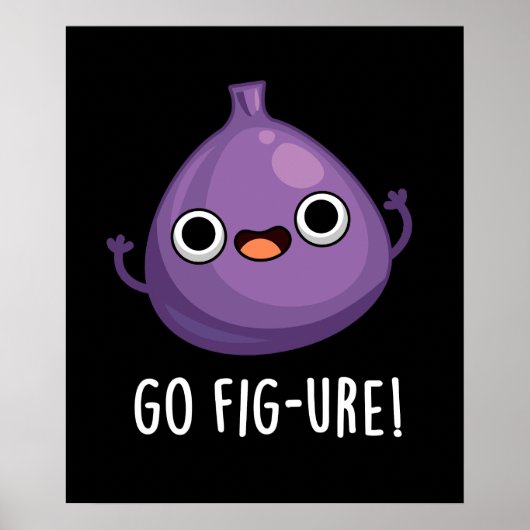 Fig Fig Fruit Pun Dark BG Poster (Voorkant)