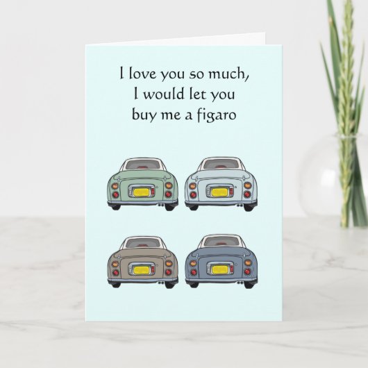 Figarations Buy Me A Figaro Car Valentine's Day Feestdagen Kaart (Voorkant)