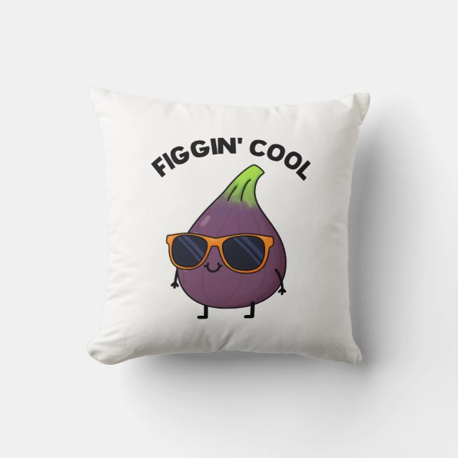 Figgin Cool Funny Fig Food Pun Kussen (Voorkant)