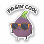 Figgin Cool Funny Fig Food Pun Sticker (Voorkant)