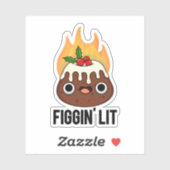 Figgin Lit Funny Figgy Pudding Pun Sticker (Vel)
