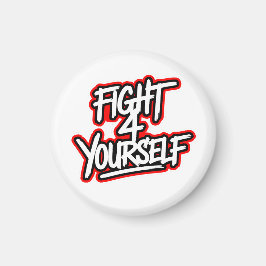 Fight 4 yourself magneet