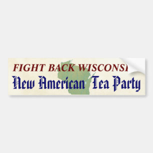 Fight Back Wisconsin New American Tea Party Bumpersticker