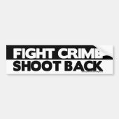 Fight Crime, Shoot Back Bumpersticker (Voorkant)
