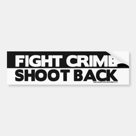 Fight Crime, Shoot Back Bumpersticker (Voorkant)