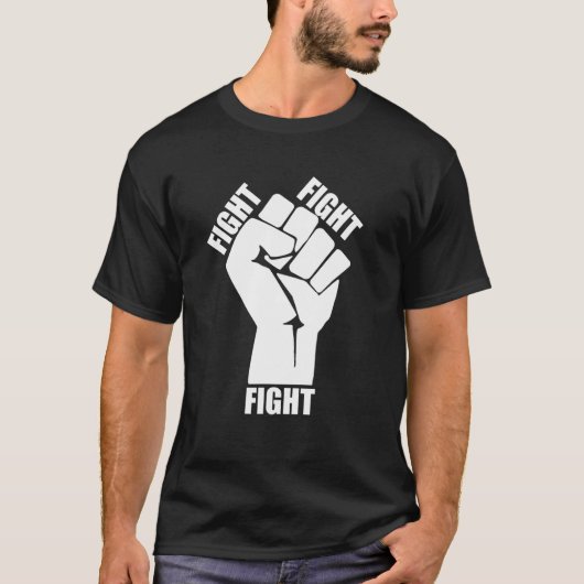 Fight Fight Fight Fist Protest T-Shirt (Voorkant)