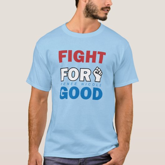 Fight For Good T-shirt (Voorkant)