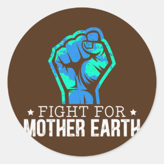 Fight For Mother Earth Day Environmentalist Ronde Sticker