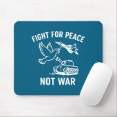 Fight For Peace Not War Anti War Stateme  Muismat (Met muis)