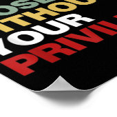 Fight For Those Without Your Privilege Civil Right Poster (Hoek)