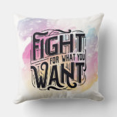 Fight for what you want kussen (Achterkant)