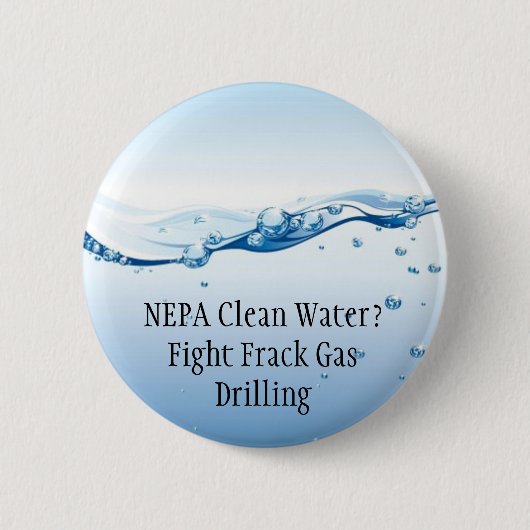 Fight Frack Gas Button - NEPA Clean Water (Voorkant)