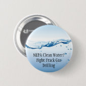 Fight Frack Gas Button - NEPA Clean Water (Voorkant /achterkant)