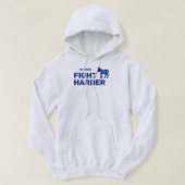 Fight Harder™ Hoodie (Customize It!) (Design voorkant)