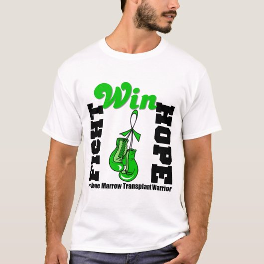 Fight Hope Win - Bone Marrow Transplant Warrior T-shirt (Voorkant)
