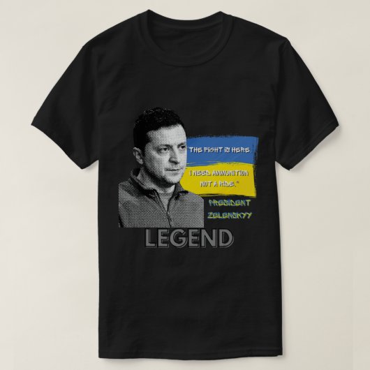 Fight Is Here Oekraïne President Zelensky Legen T-shirt (Design voorkant)