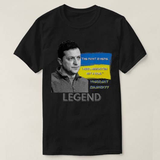 Fight Is Here Oekraïne President Zelensky Legen T-shirt (Design voorkant)