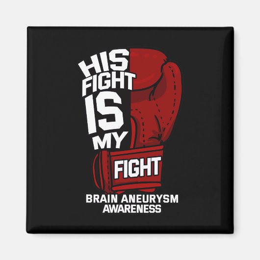 Fight Is My Fight Brain Aneurysm Awareness Support Magneet (Voorkant)