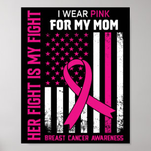 Fight Is My Fight Ik Draag Roze Moeder Borstkanker Poster