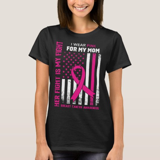 Fight Is My Fight Ik Draag Roze Moeder Borstkanker T-shirt (Voorkant)