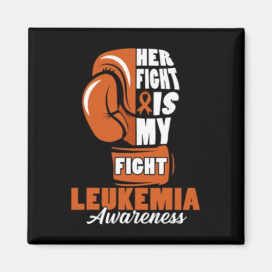Fight Is My Fight Leukemia Awareness Month Support Magneet (Voorkant)