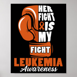 Fight Is My Fight Leukemia Awareness Month Support Poster
