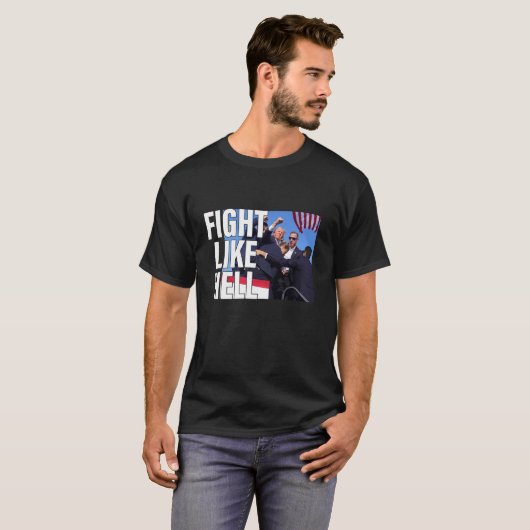 Fight Like Hell Trump 2024 T Shirt (Voorkant volledig)